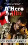 A Hero for Hire by Olivia Gaines Book Summary, Reviews and Downlod
