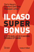 Il caso Superbonus - Dario Aquaro, Cristiano Dell'Oste & Giuseppe Latour