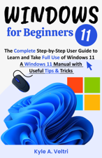 Windows 11 for Beginners - Kyle A. Veltri Cover Art