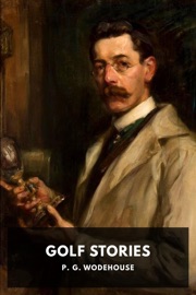 Golf Stories - P. G. Wodehouse