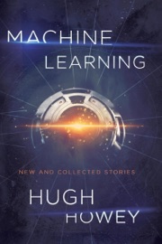 Machine Learning - Hugh Howey