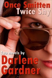 Once Smitten & Twice Shy - Darlene Gardner