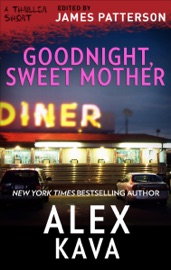 Goodnight, Sweet Mother - Alex Kava