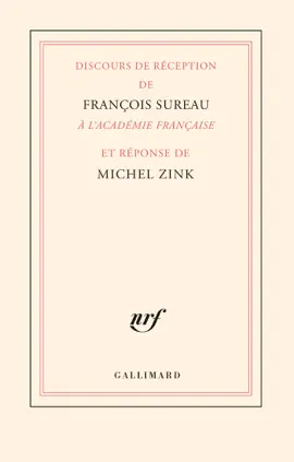 Read: Discours de réception de François Sureau à l’Académie française Book et réponse de Michel Zink