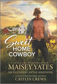 Sweet Home Cowboy - Nicole Helm, Maisey Yates, Jackie Ashenden & Caitlin Crews