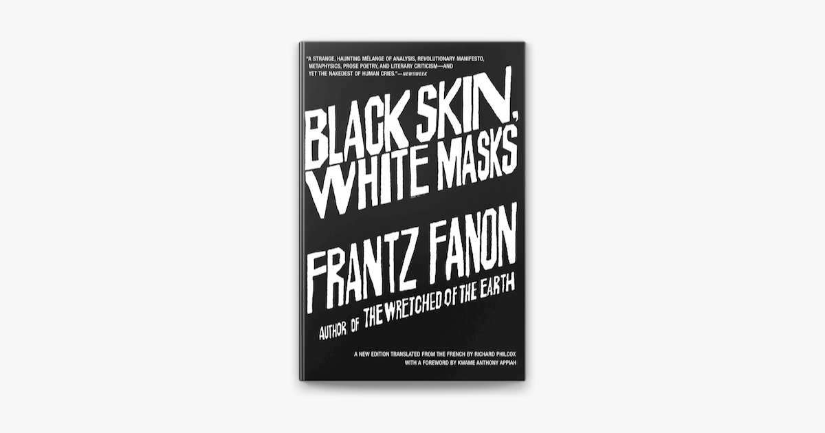 Black Skin, White Masks