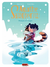 Agathe Saugrenu - Tome 2 - Masques et visages - Valérie Vernay & Vincent Zabus