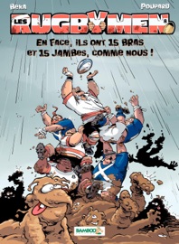Les Rugbymen - Tome 8 - En face, ils ont 15 bras et 15 jambes, comme nous ! - Poupard & Béka