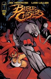 Battle Chasers #12 by Joe Madureira & Ludo Lullabi
