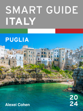 Smart Guide Italy: Puglia - Alexei Cohen Cover Art