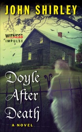 Doyle After Death - John Shirley
