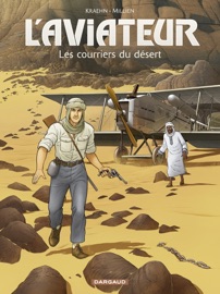L'Aviateur - Tome 3 - Les courriers du désert - Chrys Millien & Jean-Charles Kraehn