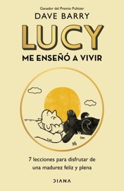 Lucy me enseñó a vivir - Dave Barry