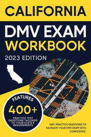 Book California DMV Exam Workbook: 400+ Practice Questions to Navigate Your DMV Exam With Confidence - Eric Miles