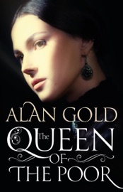 The Queen of the Poor - Alan Gold