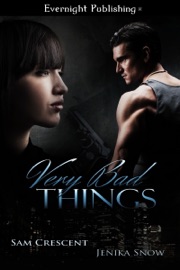 Very Bad Things - Sam Crescent & Jenika Snow