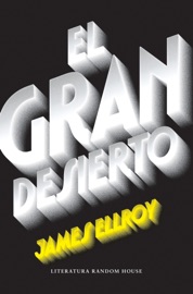 El gran desierto (Cuarteto de Los Ángeles 2) - James Ellroy