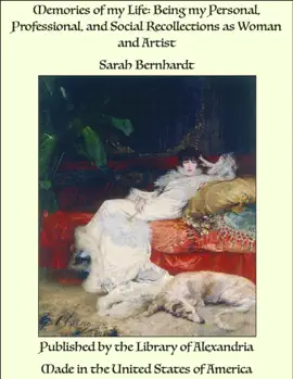 Read: Memories of my Life: Being Book my Personal, Professional, and Social Recollections as Woman and Artist