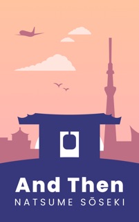 And Then by Natsume Sōseki