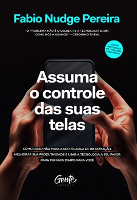 Capa do livro Assuma o controle das suas telas de Fabio Nudge Pereira