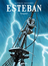 Esteban - Tome 2 - Traqués - Matthieu Bonhomme