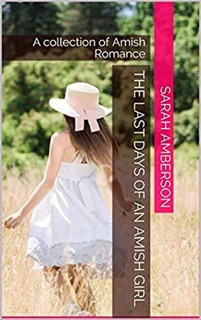 The Last Days of an Amish Girl by Sarah Amberson