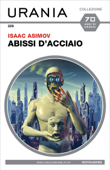 Abissi d'acciaio (Urania) - Isaac Asimov