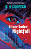 Silver Under Nightfall - Rin Chupeco