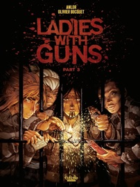 Ladies with Guns - Part 3 - Anlor & Bocquet Olivier