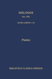 Diálogos VIII. Leyes (Libros I-VI) - Platon