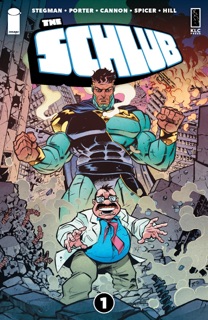 The Schlub #1 by Ryan Stegman, Mike Spicer & John J. Hill