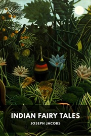 Indian Fairy Tales - Joseph Jacobs