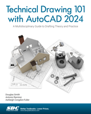 Technical Drawing 101 with AutoCAD 2024 - Ashleigh Congdon-Fuller, Antonio Ramirez &amp; Douglas Smith Cover Art