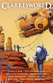 Clarkesworld Magazine Issue 209 - Neil Clarke, H.H. Pak, Rajeev Prasad, Zohar Jacobs, David Goodman, Yang Wanqing, Isabel J. Kim, Ryan Marie Ketterer & Meghan Feldman