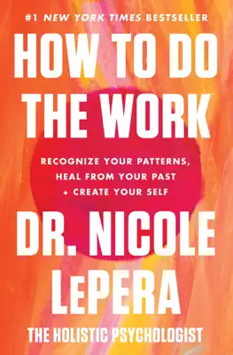 How to Do the Work by Dr. Nicole LePera book