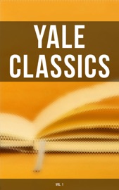 Yale Classics (Vol. 1) - Herodotus, Sappho, Homer, Hesiod, Alcaeus, Archilochus, Anacreon, Theognis of Megara, Simonides of Ceos, Bacchylides, Pindar, Aeschylus, Sophocles, Euripides, Aristophanes, Thucydides, Plato, Aristotle, Lysias, Demosthenes, Apollonius, Callimachus, Theocritus, Plutarch, Epictetus & Gilbert Murray