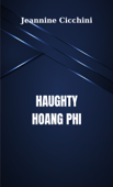 Haughty Hoang Phi - Jeannine Cicchini