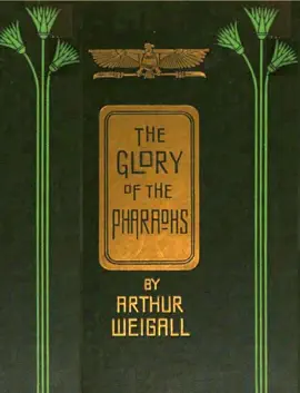ANTIQUE HISTORY BOOKS. The Glory Of The Pharaohs. 1923