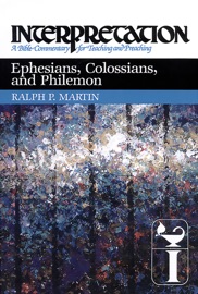 Ephesians, Colossians, and Philemon - Ralph P. Martin