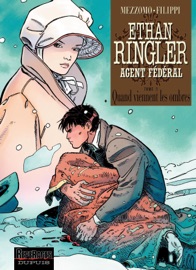 Ethan Ringler, Agent Fédéral - Tome 3 - Quand viennent les ombres - Gilles Mezzomo & Denis-Pierre Filippi