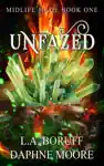 Unfazed by L.A. Boruff & Daphne Moore Book Summary, Reviews and Downlod