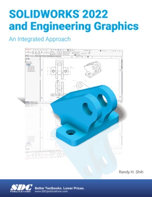 SOLIDWORKS 2022 and Engineering Graphics