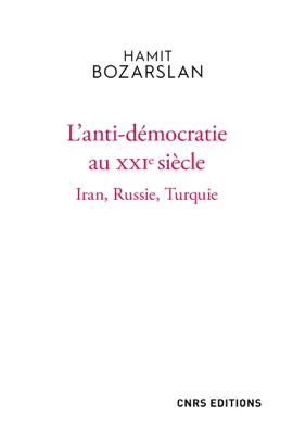 Read: L'anti-démocratie au XXIe siècle - Book Iran, Russie, Turquie