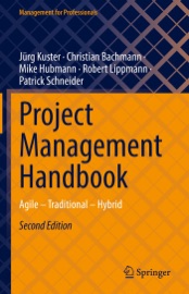 Project Management Handbook - Jürg Kuster, Christian Bachmann, Mike Hubmann, Robert Lippmann & Patrick Schneider