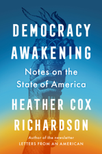 Democracy Awakening - Heather Cox Richardson Cover Art