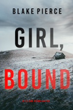 Girl, Bound (An Ella Dark FBI Suspense Thriller—Book 19) - Blake Pierce Cover Art