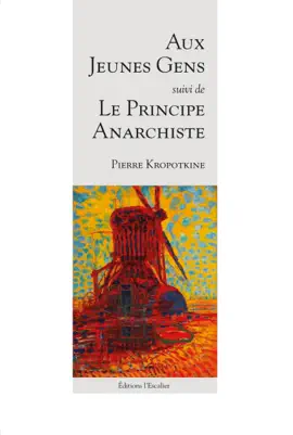 Read: Book Aux jeunes gens, suivi de Principe de l'anarchie