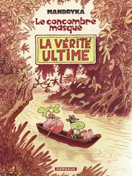 Read: Le Concombre Book Masqué - Tome 3 - La Vérité Ultime