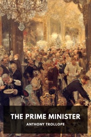 The Prime Minister - Anthony Trollope