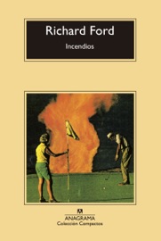 Incendios - Jesús Zulaika Goicoechea & Richard Ford